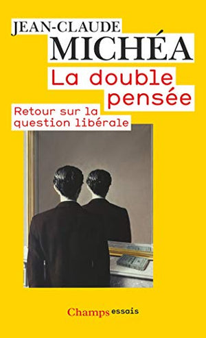 La double pensée: Retour sur la question libérale