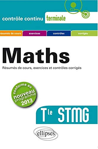 Maths Terminale STMG Conforme au Programme 2013