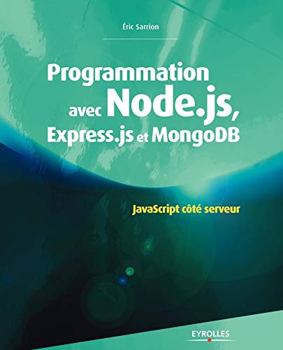 Programmation avec Node.js, Express.js et MongoDB : JavaScript coté serveur