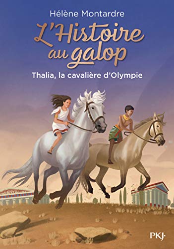 L'histoire au galop - tome 01 : Thalia, la cavalière d'Olympie (1)