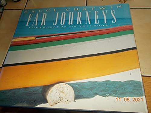 Far Journeys: Photographs and Notebooks