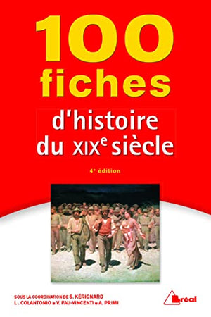 100 fiches d'histoire du 19ème siècle