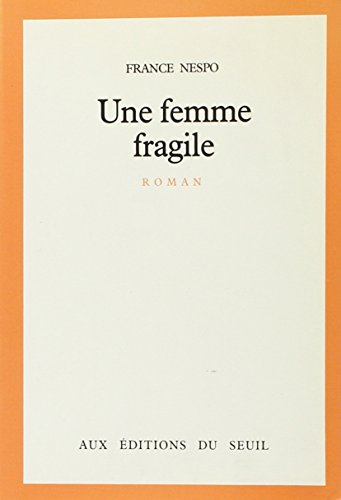 Une Femme fragile