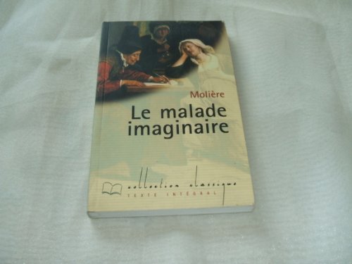 Le malade imaginaire (Collection Classique)