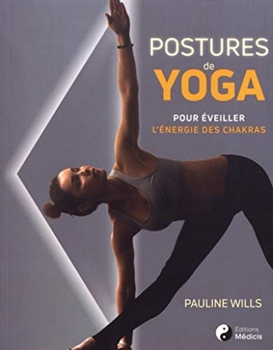 Postures de yoga pour éveiller l'énergie des chakras