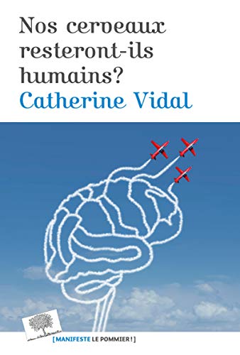 Nos cerveaux resteront-il humains ?
