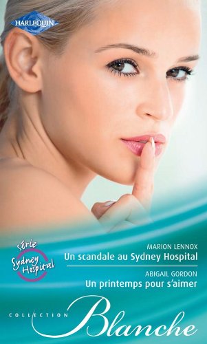 Un scandale au Sydney Hospital - Un printemps pour s'aimer