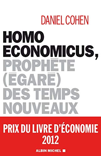 Homo Economicus : Prophète égaré des temps nouveaux