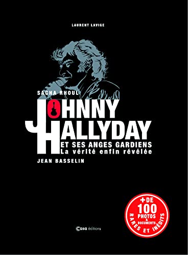 Johnny Hallyday et ses anges gardiens: La vérité enfin révélée