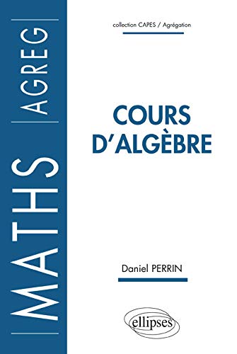 Cours d'Algèbre Maths AGREG
