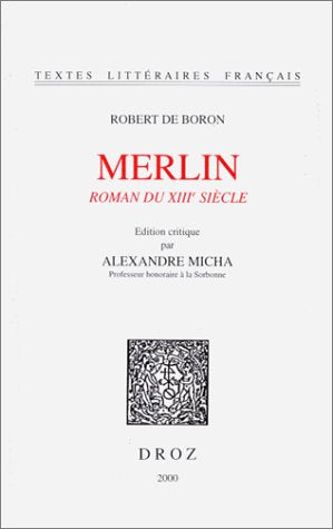 Merlin : roman du XIIIe siècle