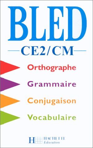 Orthographe, Grammaire, Conjugaison, Vocabulaire CE2/CM.