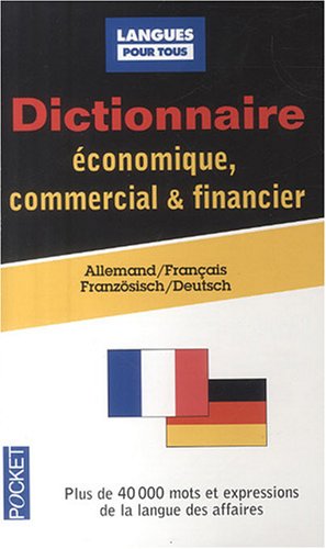 Dictionnaire de l'allemand économique commercial et financier: Allemand-français/français-allemand