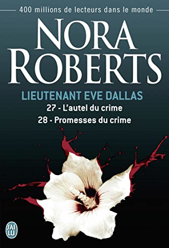 Lieutenant Eve Dallas, 27-28 : L'autel du crime - Promesse du crime
