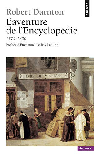 L'Aventure de l'Encyclopédie: (1775-1800)