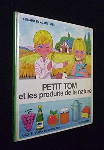 Petit Tom et les produits de la nature