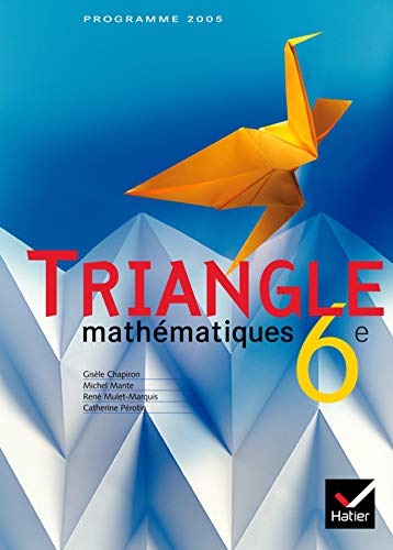 Triangle Mathématiques 6e - Livre de l'élève, éd. 2005