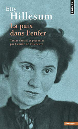 Etty Hillesum: La paix dans l'enfer