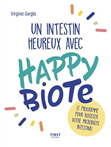 Un intestin heureux avec Happybiote