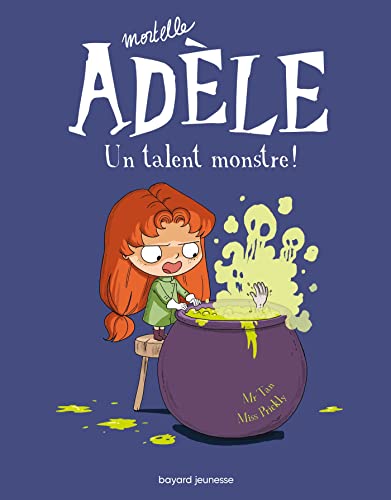 BD Mortelle Adèle, Tome 06: Un talent monstre !