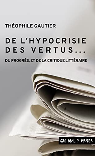 De l'hypocrisie des vertus...: Du progrès, et de la critique littéraire