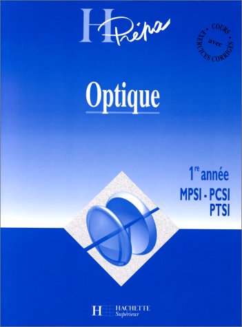 Optique - 1re année - Livre de l'élève - Edition 1995: MPSI / PCSI / PTSI