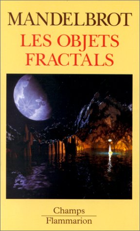 Les Objets fractals : forme, hasard et dimension, survol du langage fractal