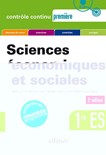 Sciences économiques et sociales (SES) - Première ES - 2e édition mise à jour conforme au nouveau programme