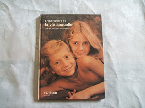 VIE SEXUELLE 10/13 ANS [Paperback] [Jan 01, 1982] COLLECTIF