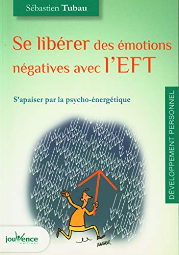 Se libérer des émotions négatives avec l'EFT