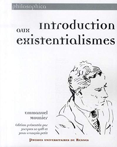 INTRODUCTION AUX EXISTENTIALISMES