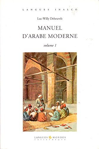 MANUEL D'ARABE MODERNE. Volume 1