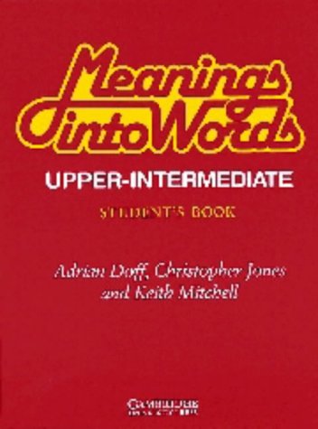 Meanings into Words Upper-intermediate Student's book: An Integrated Course for Students of English