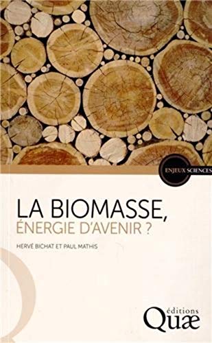 La biomasse, énergie d'avenir ?