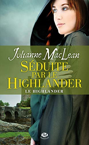 Le Highlander, Tome 3: Séduite par le Highlander