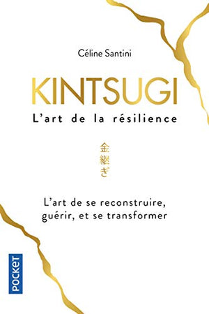 Kintsugi, l'art de la résilience