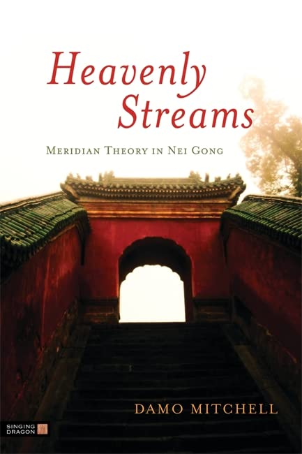 Heavenly Streams: Meridian Theory in Nei Gong