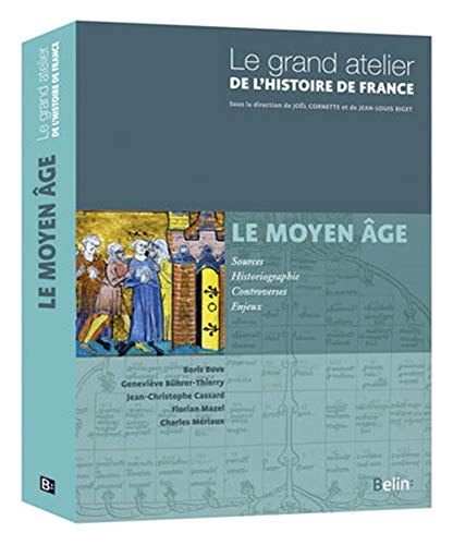 Le grand atelier de l'Histoire de France : Le Moyen Âge