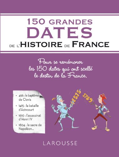 150 grandes dates de l'Histoire de France