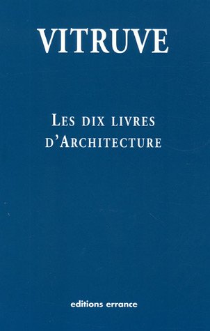 Les dix livres d'Architecture: De Architectura