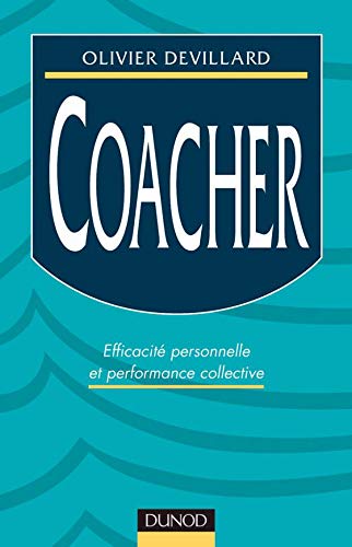 Coacher. Efficacité personnelle et performance collective