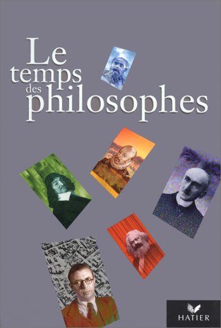 Le temps des philosophes : Terminales, livre de l'élève