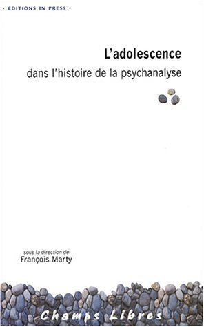 L'Adolescence dans l'histoire de la psychanalyse