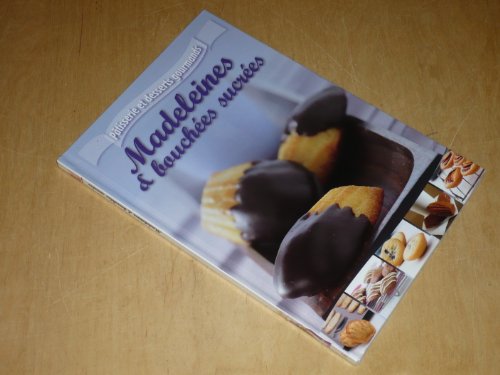 Collection Patisserie et Desserts Gourmands Vol.5 / Madeleines & Bouchées Sucrees