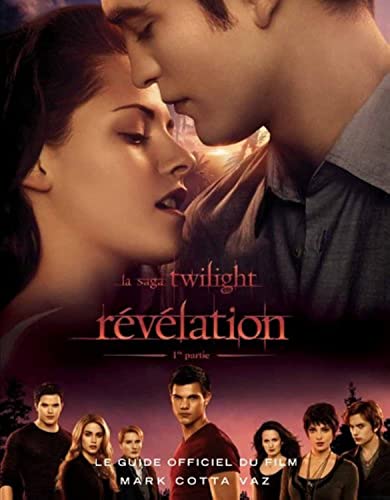Guide officiel du film Twilight - chapitre 4 : Révélation