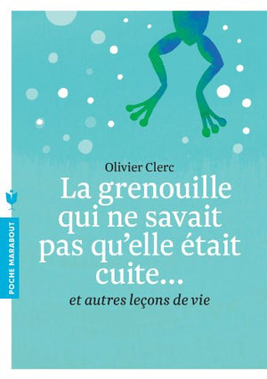 La grenouille qui ne savait pas qu'elle était cuite