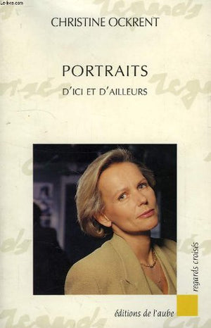 Portraits: D'ici et d'ailleurs