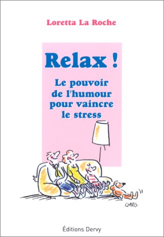 Relax ! Le pouvoir de l'humour pour vaincre le stress