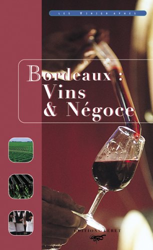 Bordeaux : vins et négoce