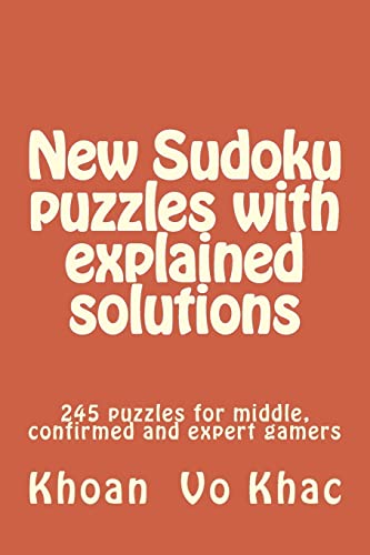 New Sudoku puzzles with explained solutions